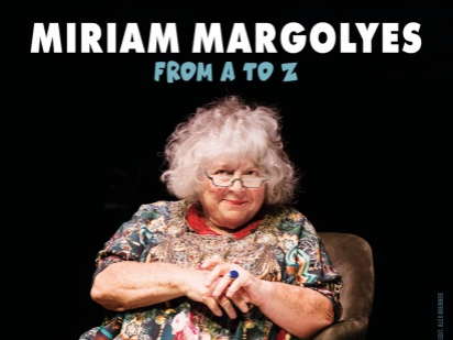 Miriam Margolyes: From A to Z or The Wit & Wisdom of Miriam Margolyes